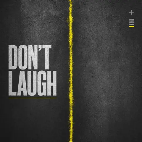 Hoes van station 07, Don’t Laugh